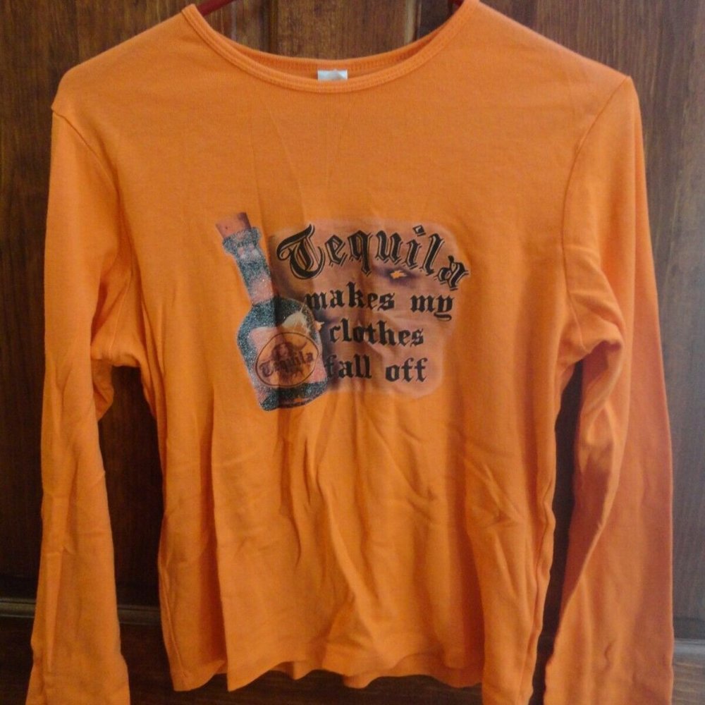 Orange Tequila Makes My Clothes Fall Off long sleeve Tshirt womans size M/L (XL)